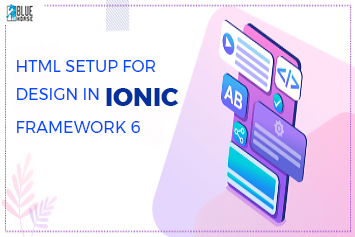 https://wip.tezcommerce.com:3304/admin/iUdyog/blog/27/Html Setup For Design In Ionic Framework 6.jpg